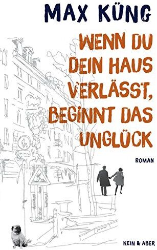 Max Küng - Wenn du dein Haus verlässt, beginnt das Unglück - Preis vom 30.09.2026 09:01:18 h