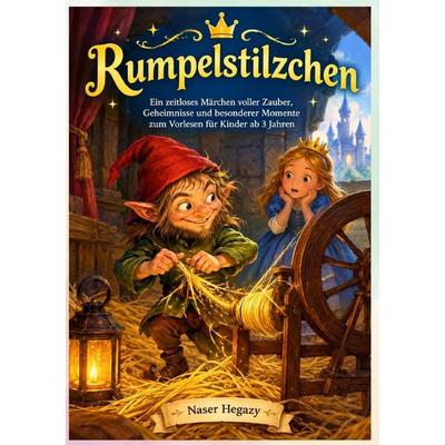 Rumpelstilzchen, Taschenbuch von Naser Hegazy, Epubli, 978-3-565-76897-4