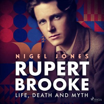 Rupert Brooke: Life, Death and Myth - Nigel Jones, Audio, 4066339326156
