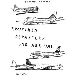 Zwischen Departure und Arrival, Fachbücher von Kerstin Schaefer