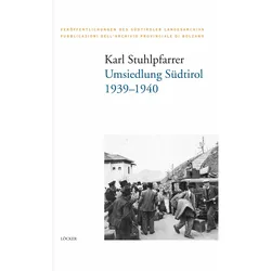 Umsiedlung Südtirol, Sachbücher von Karl Stuhlpfarrer