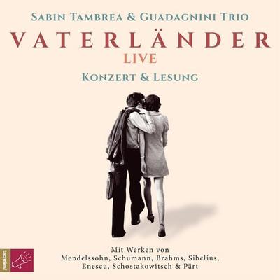 Vaterländer LIVE - Guadagnini Trio,Sabin Tambrea, Audio, 9783864848667