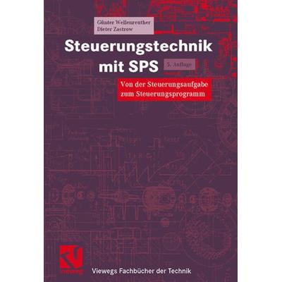 Steuerungstechnik mit SPS, Taschenbuch von Günter Wellenreuther,Dieter Zastrow, Vieweg & Teubner
