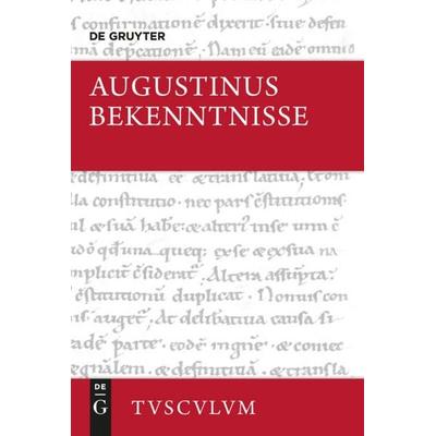 Bekenntnisse / Confessiones, Gebundene Ausgabe von Aurelius Augustinus, De Gruyter, 978-3-05-005437-7