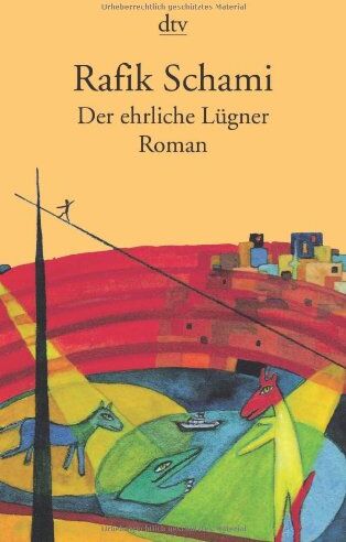 Rafik Schami - Der ehrliche Lügner: Roman von tausendundeiner Lüge - Preis vom 09.10.2026 07:28:09 h