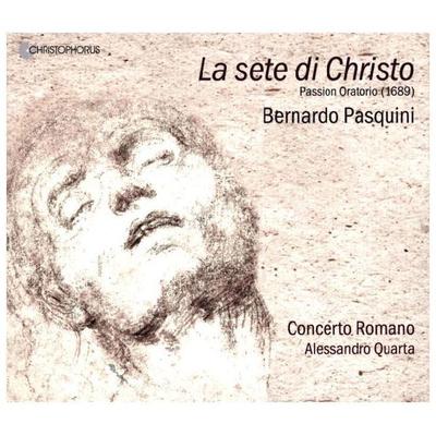 Pasquini: L... sete di cristo - Bernardo Pasquini, CD, 4010072773982