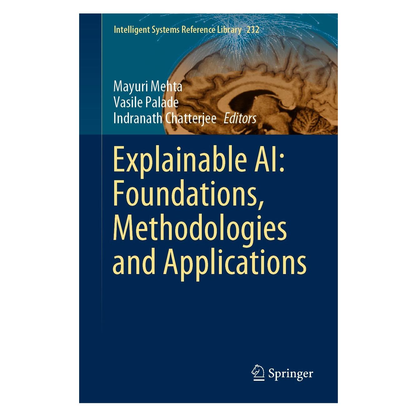 Springer Explainable AI: Foundations, Methodolog (Englisch, Hardcover, Indranath Chatterjee, Mayuri Mehta, Vasile Palade) (9783031128066)