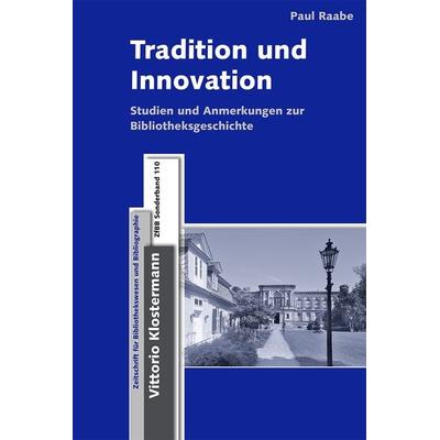 Tradition und Innovation, Gebundene Ausgabe von Paul Raabe, Klostermann, Vittorio, 978-3-465-04187-0