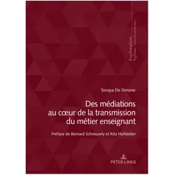 Des médiations au coeur de la transmission du métier enseignant, Fachbücher von Soraya De Simone