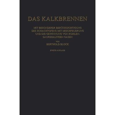 Das Kalkbrennen, Taschenbuch von Berthold Block, Springer Berlin, 978-3-662-33722-6
