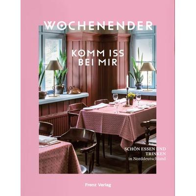 Wochenender: Komm iss bei mir, Taschenbuch von , Frenz Verlag GmbH, 978-3-9825832-5-9