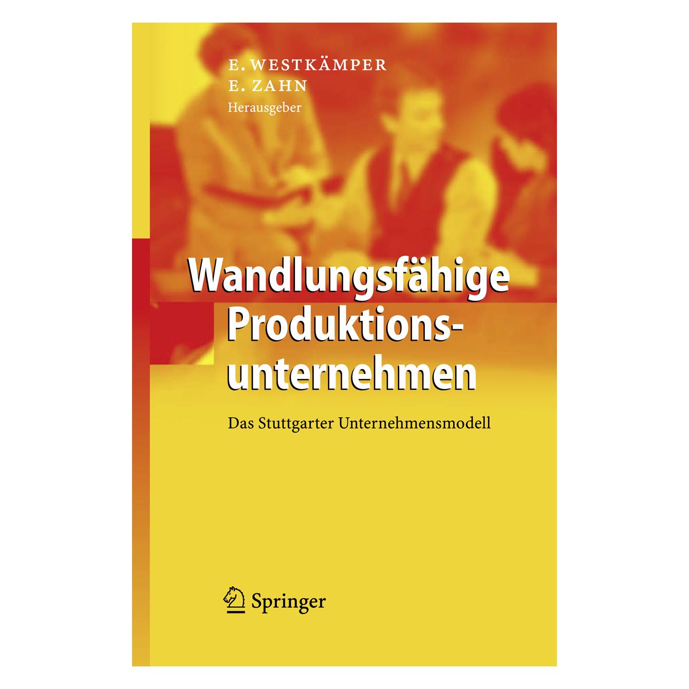 Springer Wandlungsfähige Produktionsunternehmen (Hardcover, Engelbert Westkämper, Erich Zahn) (9783540218890)