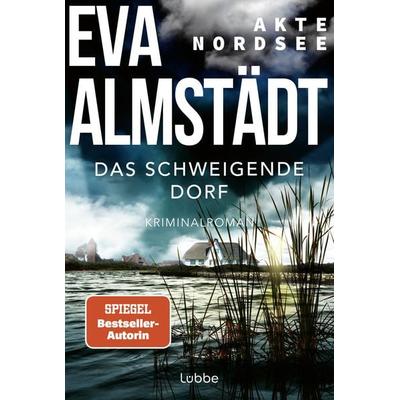 Akte Nordsee - Das schweigende Dorf, Taschenbuch von Eva Almstädt, Lübbe