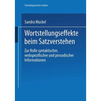 Wortstellungseffekte beim Satzverstehen, Taschenbuch von Sandra Muckel, Deutscher Universitätsverlag, 978-3-8244-4508-0