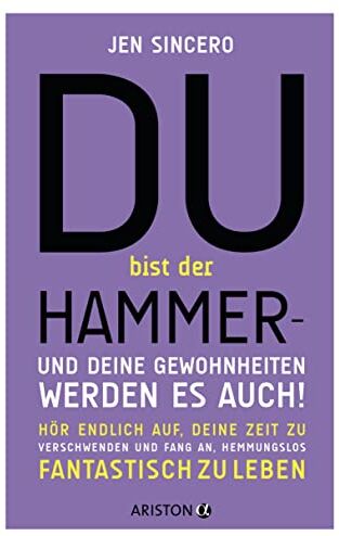 Jen Sincero - Du bist der Hammer – und deine Gewohnheiten werden es auch!: Hör endlich auf, deine Zeit zu verschwenden, und fang an, hemmungslos fantastisch zu leben - Preis vom 14.10.2026 23:07:16 h