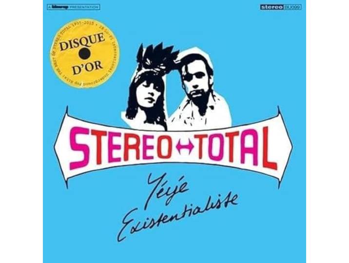 Stereo Total - Yeye Existentialiste
