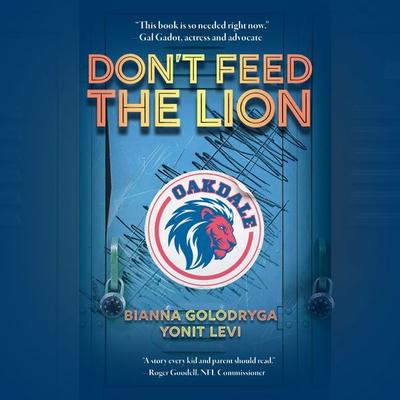 Don't Feed the Lion - Bianna Golodryga, Audio, 9781540299345