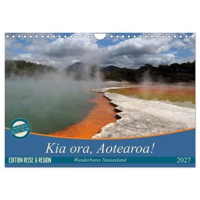 Kia ora, Aotearoa - Wunderbares Neuseeland (Wandkalender 2027 DIN A4 quer), CALVENDO Monatskalender