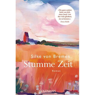 Stumme Zeit, Taschenbuch von Silke Bremen, Goldmann