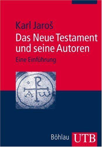 Karl Jaroš - Das Neue Testament und seine Autoren: Eine Einführung (Uni-Taschenbücher M) - Preis vom 09.10.2026 07:28:09 h