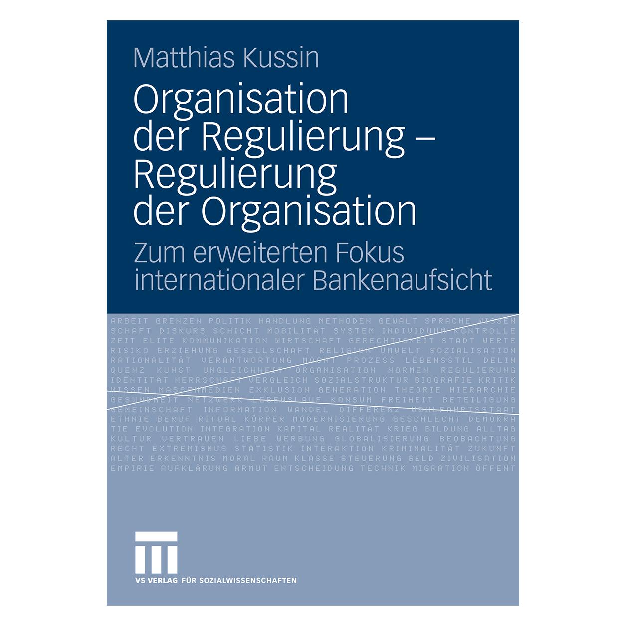 VS Organisation der Regulierung - Regulierung der Organisation (Deutsch, Softcover, Matthias Kussin) (8075045)