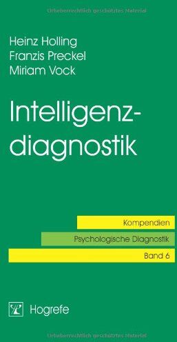 Heinz Holling - Intelligenzdiagnostik: Kompendien - Psychologische Diagnostik Bd. 6 - Preis vom 30.09.2026 22:30:23 h