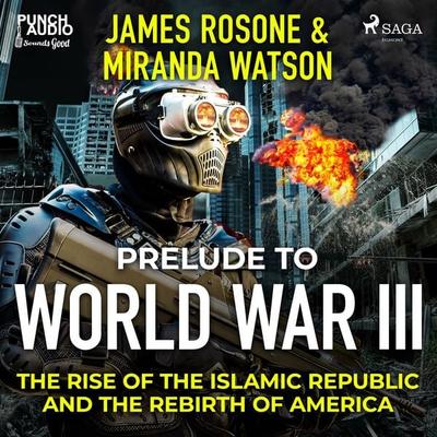 Prelude to World War III - James Rosone,Miranda Watson, Audio, 9788726576139