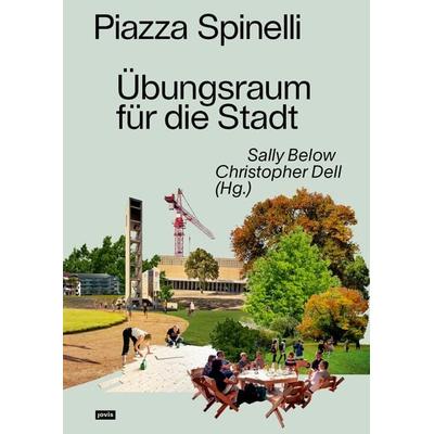 Piazza Spinelli, Taschenbuch von , Jovis Verlag, 978-3-9861206-7-2