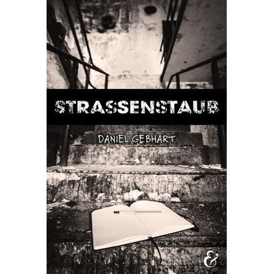 Strassenstaub: Biografie – Daniel Gebhart – Roman, Taschenbuch von Gebhart Daniel, Krapp & Gutknecht Verlag, 978-3-96323-333-3