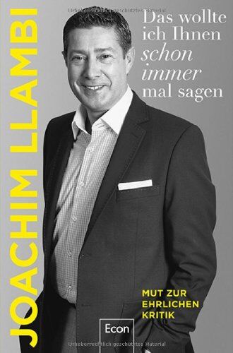 Joachim Llambi - Das wollte ich Ihnen schon immer mal sagen: Mut zur ehrlichen Kritik - Preis vom 01.10.2026 17:08:56 h