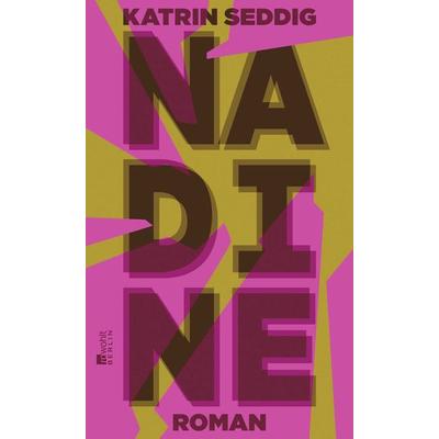 Nadine, Gebundene Ausgabe von Katrin Seddig, Rowohlt Berlin