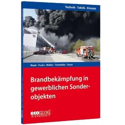 BrandbekämpfungingewerblichenSonderobjekten, Fachbücher von Martin Fuchs, Philipp Beyer, Adrian Ridder, Daniel Seyer, Falco Schneider, Adrian Ridder (Dr.)