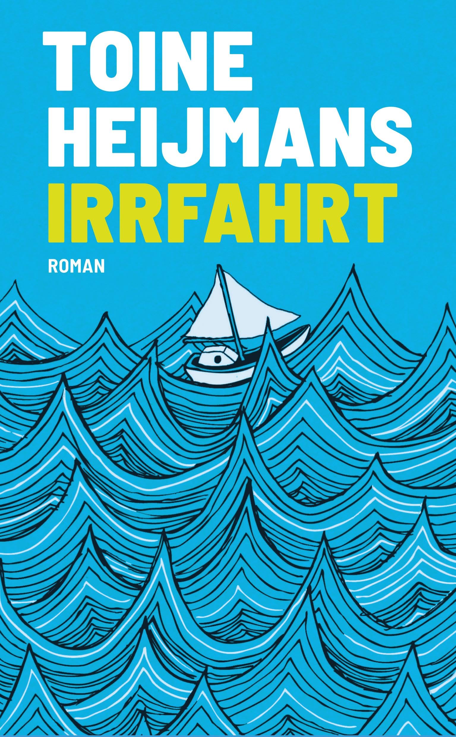 Toine Heijmans - Irrfahrt: Ein Segler-Roman - Preis vom 09.10.2026 07:28:09 h