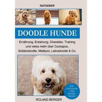 Doodle Hunde, Gebundene Ausgabe von Roland Berger, BoD – Books on Demand, 978-3-7557-0132-3