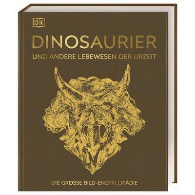Dinosaurier und andere Lebewesen der Urzeit, Gebundene Ausgabe von Andrew Milner,Jennifer Clack,Barry A. Thomas,Darren Naish,Euan N.K. Clarkson, DK