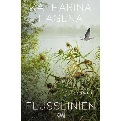 Flusslinien, Taschenbuch von Katharina Hagena, Kiepenheuer & Witsch