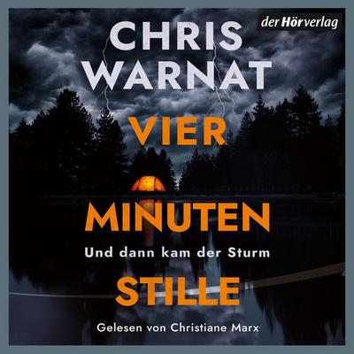 Vier Minuten Stille - Und dann kam der Sturm - Chris Warnat, Audio, 9783844557893