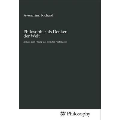 Philosophie als Denken der Welt, Taschenbuch von , MV-Philosophy, 978-3-96880-005-9