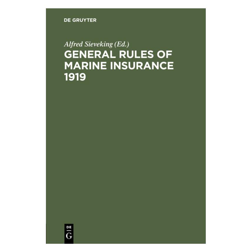 De Gruyter General Rules of marine insurance 1919 (Englisch, Hardcover) (67772731)