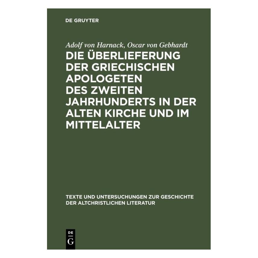 De Gruyter Harnack:Die Ãberlieferung der griechisc (Deutsch, Hardcover, Adolf Von Harnack, Oscar von Gebhardt) (67761748)