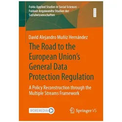 The Road to the European Union's General Data Protection Regulation, Fachbücher von David Alejandro Muñiz Hernández