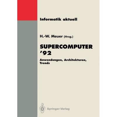 Supercomputer ’92, Taschenbuch von , Springer Berlin, 978-3-540-55709-8