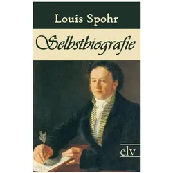Selbstbiografie, Biografien von Louis Spohr
