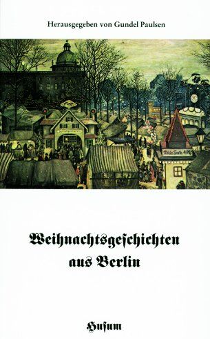Gundel Paulsen - Weihnachtsgeschichten aus Berlin - Preis vom 04.10.2026 03:51:26 h