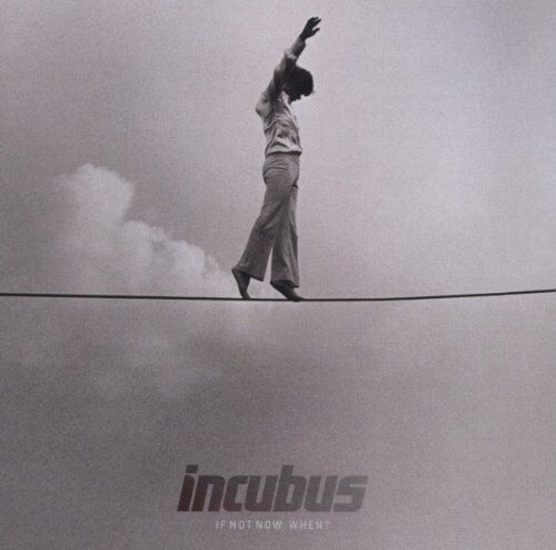 Incubus - If Not Now,When? - Preis vom 11.10.2026 03:10:56 h