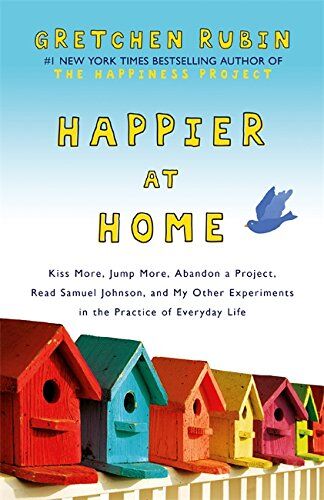 Gretchen Rubin - Happier at Home: Kiss More, Jump More, Abandon a Project, Read Samuel Johnson, and My Other Experiments in the Practice of Everyday Life - Preis vom 30.09.2026 09:01:18 h