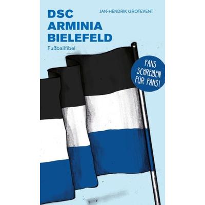 DSC Arminia Bielefeld, Taschenbuch von Jan-Hendrik Grotefend, Isensee, Florian, GmbH, 978-3-7308-1872-5