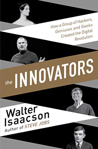 Walter Isaacson - The Innovators: How a Group of Inventors, Hackers, Geniuses and Geeks Created the Digital Revolution - Preis vom 11.10.2026 15:43:13 h