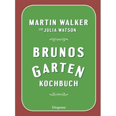 Brunos Gartenkochbuch, Gebundene Ausgabe von Martin Walker,Julia Watson, Diogenes Verlag AG, 978-3-257-07090-3
