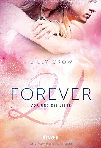 Lilly Crow - Forever 21: Vor uns die Liebe. Band 2 - Preis vom 09.10.2026 07:28:09 h